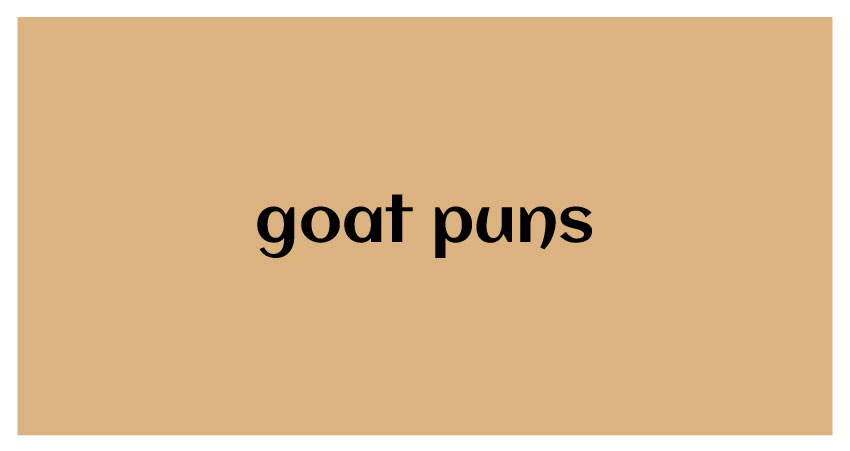 Funny Puns for goat