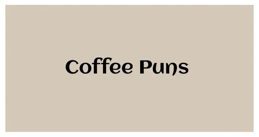cute coffee puns