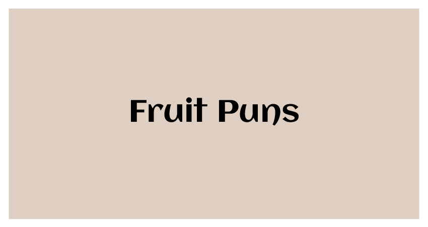 fruit puns love