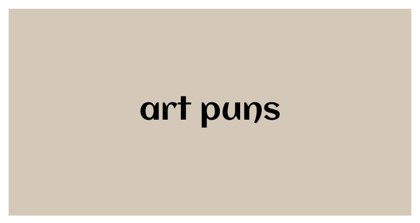 funny Art puns
