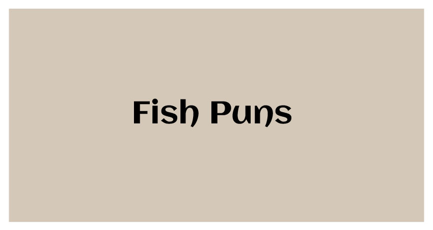 funny fish puns