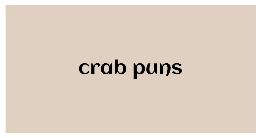 funny puns for crab