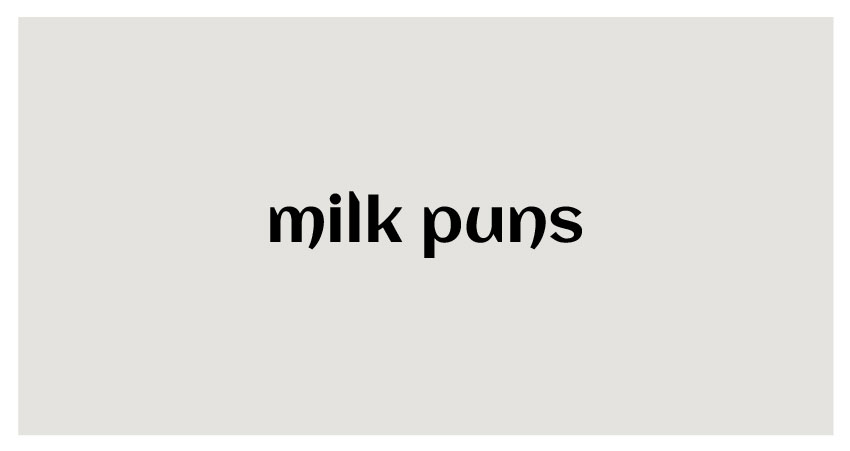funny puns for milk