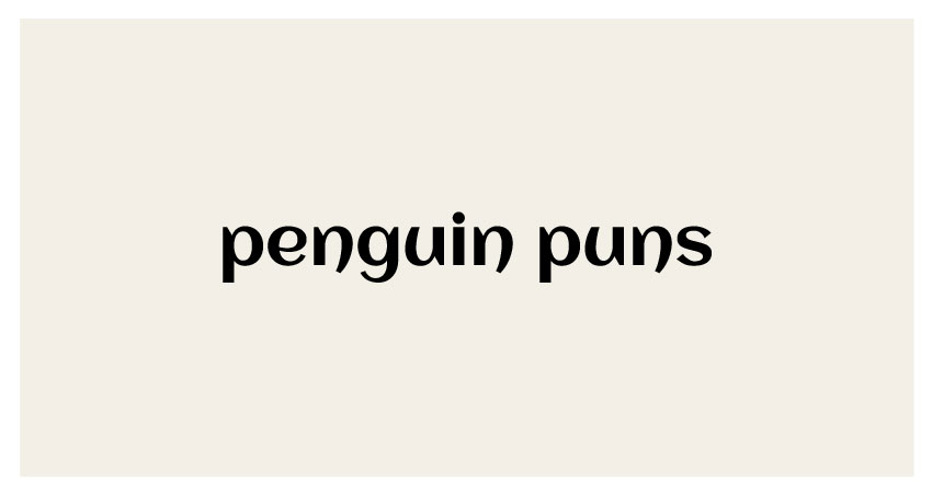 funny puns for penguin