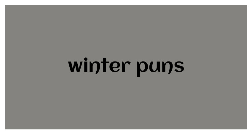 funny puns for winter