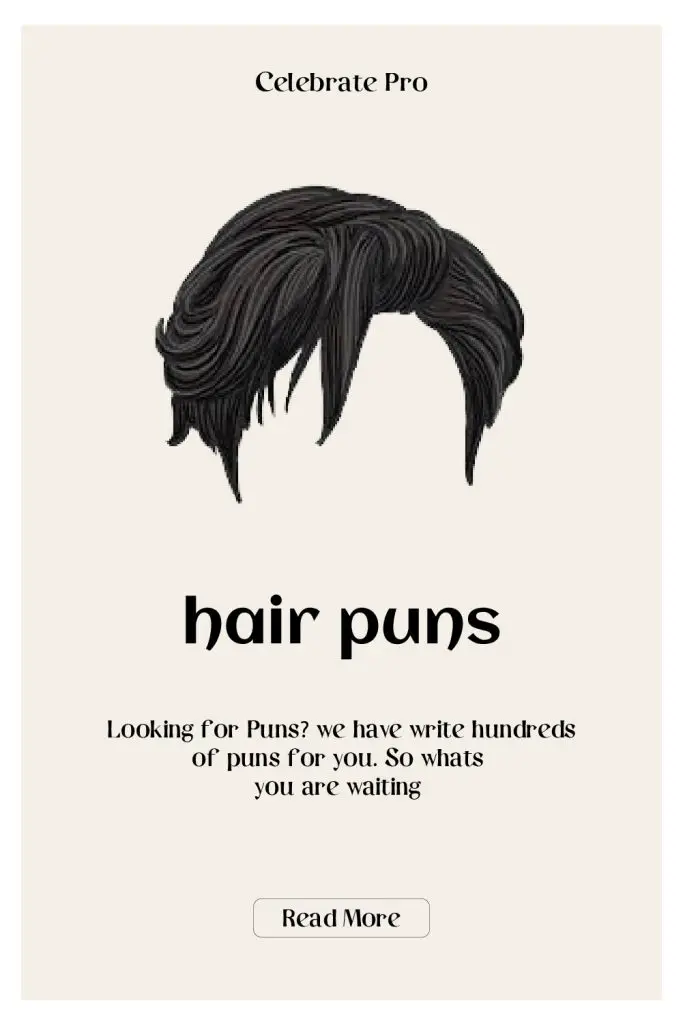 83+ Best Hair Puns That Will Have You Splitting Hairs | Celebrate Pro