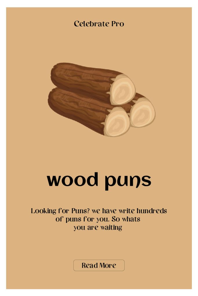 wood puns for instagram captions