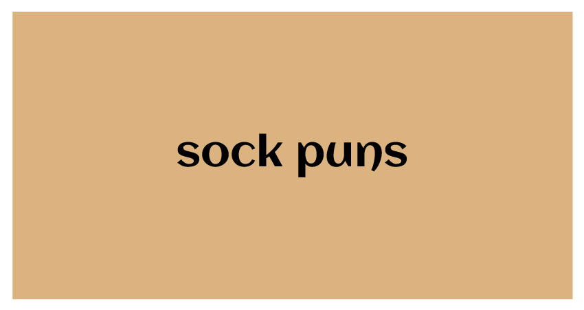 funny puns for sock