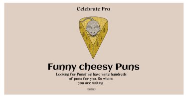111+ Fantastic Cheesy Puns Say Cheese and Smile!
