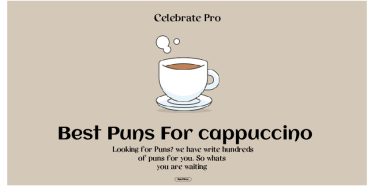 113+ Creative Cappuccino Puns and Ideas to Guide
