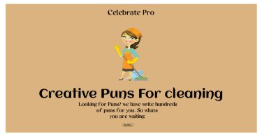 115+ Cleaning Puns Ideas Scrub Away Your Laughter Woes!