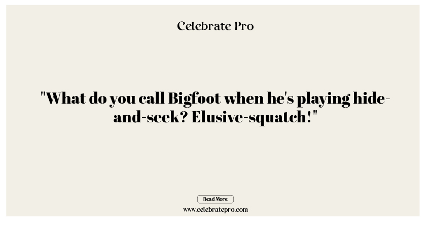 Best Short Bigfoot Puns