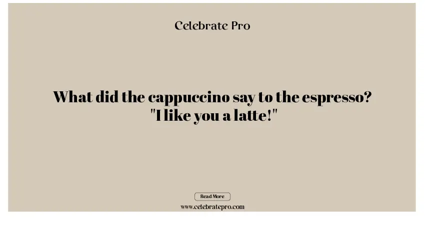 Best Short Cappuccino Puns
