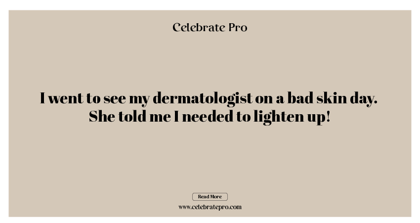 Funny puns for dermatology