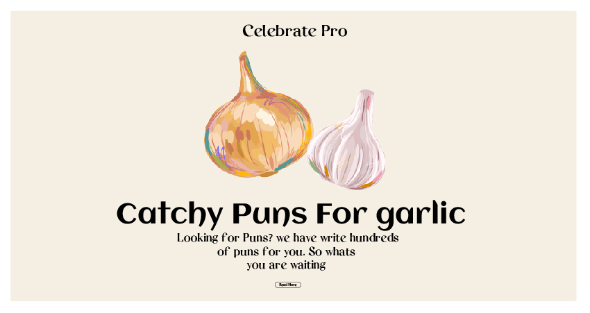 99+ Garlic Puns That Will Make Your Taste Buds Dance