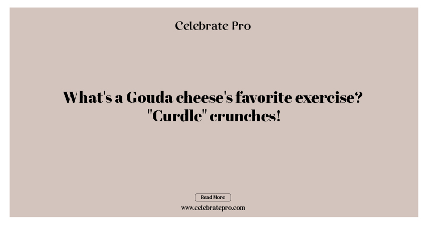 Gouda Oneliner Puns