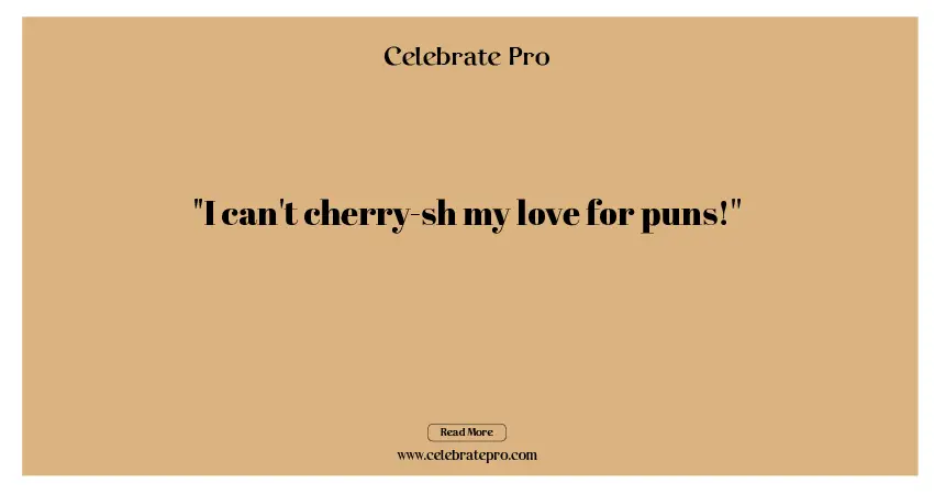 Best Short Cherry Puns