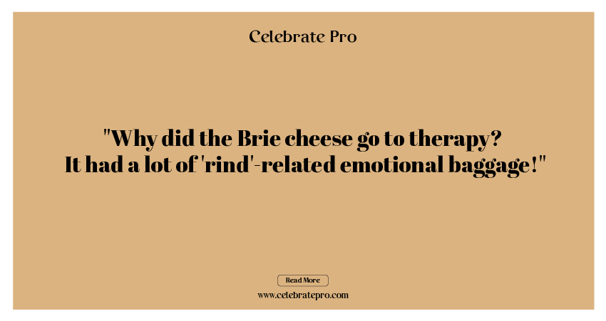 One-Liner Brie Puns