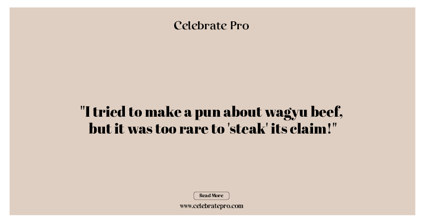 One-Liner Wagyu Puns