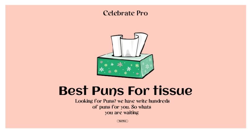 Tissue Puns